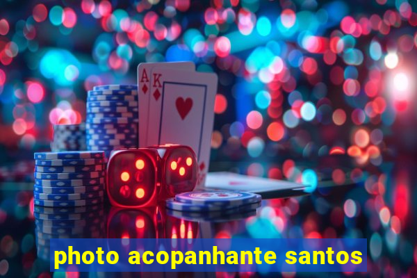 photo acopanhante santos